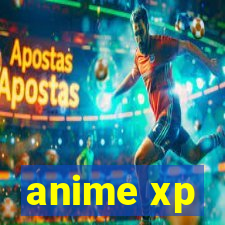 anime xp